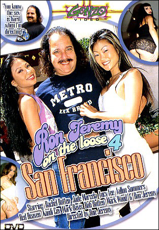Ron Jeremy On The Loose 4 : San Francisco
