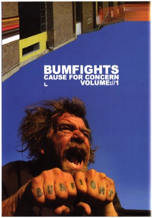 BumFights : Cause For Concern